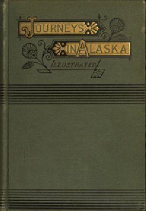 [Gutenberg 52777] • Alaska, Its Southern Coast and the Sitkan Archipelago